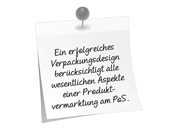 Angepinter Zettel auf dem steht: Ein erfolgreiches Verpackungsdesign berücksichtigt alle wesentlichen Aspekte einer Produktvermarktung am PoS.
